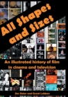 All Shapes and Sizes : An illustrated history of film in cinema and television - Book