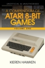 A Compendium of Atari 8-bit Games - Volume One - Book