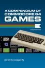 A Compendium of Commodore 64 Games - Volume One - Book