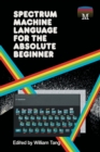 Spectrum Machine Language for the Absolute Beginner - Book