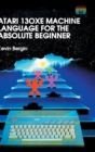 Atari 130XE Machine Language for the Absolute Beginner - Book