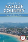 A Guide to the Basque Country : Five Walking Tours - Book