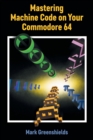 Mastering Machine Code on Your Commodore 64 - Book