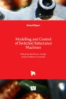 Modelling and Control of Switched Reluctance Machines - Book