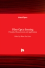 Fiber Optic Sensing : Principle, Measurement and Applications - Book