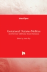 Gestational Diabetes Mellitus : An Overview with Some Recent Advances - Book