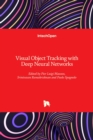 Visual Object Tracking with Deep Neural Networks - Book