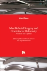 Maxillofacial Surgery and Craniofacial Deformity : Practices and Updates - Book