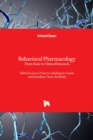 Behavioral Pharmacology : From Basic to Clinical Research - Book
