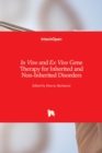 In Vivo and Ex Vivo Gene Therapy for Inherited and Non-Inherited Disorders - Book