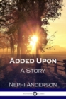 Added Upon : A Story - Book