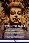 Hymn to Kali : Karpuradi-Stotra - To the Hindu Goddess, Incarnation of Parvati and Wife to Shiva - Book