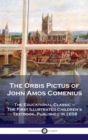 Orbis Pictus of John Amos Comenius : The Educational Classic - The First Illustrated Children's Textbook, Published in 1658 - Book