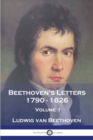 Beethoven's Letters 1790 - 1826 : Volume 1 - Book