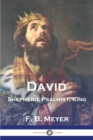 David : Shepherd, Psalmist, King - Book
