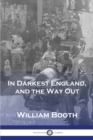 In Darkest England, and the Way Out - Book