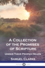 A Collection of the Promises of Scripture : Under Their Proper Heads - Book