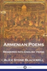 Armenian Poems : Rendered Into English Verse - Book