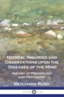 Medical Inquiries and Observations upon the Diseases of the Mind : History of Psychology and Psychiatry - Book