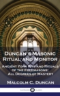 Duncan's Masonic Ritual and Monitor : Ancient York Rite and Rituals of the Freemasons; All Degrees of Mastery - Book