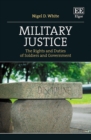 Military Justice : The Rights and Duties of Soldiers and Government - eBook