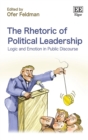 Rhetoric of Political Leadership : Logic and Emotion in Public Discourse - eBook