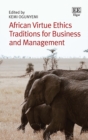 African Virtue Ethics Traditions for Business and Management - eBook