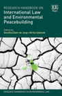 Research Handbook on International Law and Environmental Peacebuilding - eBook