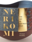 Nerikomi : The Art of Colored Clay - Book