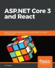 ASP.NET Core 3 and React : Hands-On full stack web development using ASP.NET Core, React, and TypeScript 3 - Book