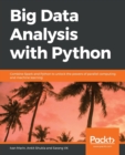 Big Data Analysis with Python : Combine Spark and Python to unlock the powers of parallel computing and machine learning - Book
