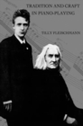 Tradition and Craft in Piano-Playing : by Tilly Fleischmann - Book