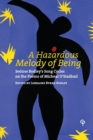A Hazardous Melody of Being : Seoirse Bodley’s Song Cycles on the Poems of Micheal O’Siadhail - Book