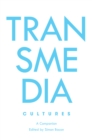 Transmedia Cultures : A Companion - eBook