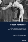 Queer Ventennio : Italian Fascism, Homoerotic Art, and the Nonmodern in the Modern - Book