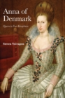 Anna of Denmark : Queen in Two Kingdoms - Book