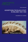 Advertising the Black Stuff in Ireland 1959-1999 : Increments of change - Book