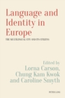 Language and Identity in Europe : The Multilingual City and its Citizens - Book