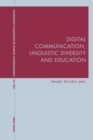 Digital Communication, Linguistic Diversity and Education - Book