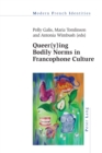 Queer(y)ing Bodily Norms in Francophone Culture - Book
