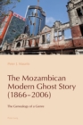 The Mozambican Modern Ghost Story (1866-2006) : The Genealogy of a Genre - Book