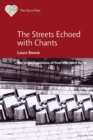The Streets Echoed with Chants : The Urban Experience of Post-War West Berlin - Book