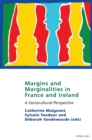 Margins and marginalities in France and Ireland : A Socio-cultural  Perspective - eBook