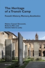 The Heritage of a Transit Camp : Fossoli: History, Memory, Aesthetics - eBook