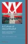 A Culture of Discontinuity? : Russian Cultural Debates in Historical Perspective - Book