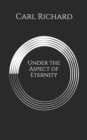 Under the Aspect of Eternity - Book