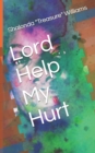 Lord Help My Hurt - Book