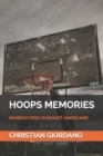 Hoops Memories : Momenti Epici Di Basket Americano - Book