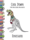 Cool Down - Livro para colorir para adultos : Dinossauro - Book