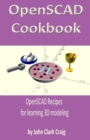 OpenSCAD Cookbook : OpenSCAD Recipes for learning 3D modeling - Book